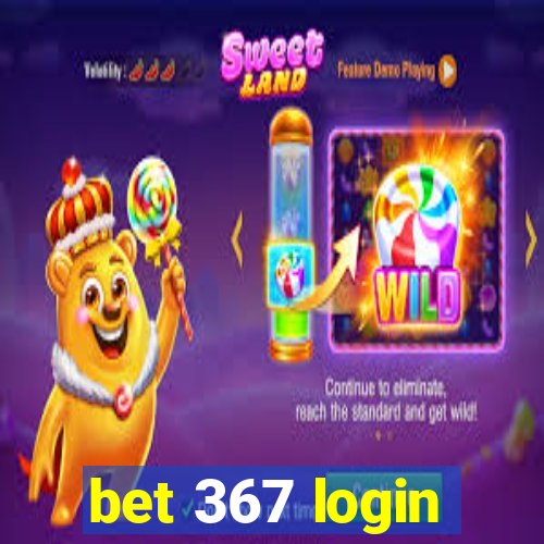 bet 367 login